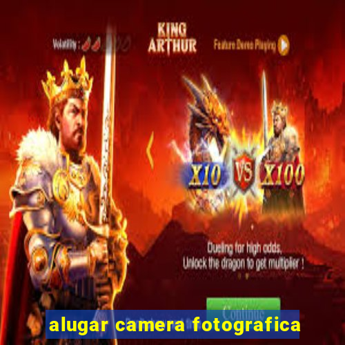 alugar camera fotografica